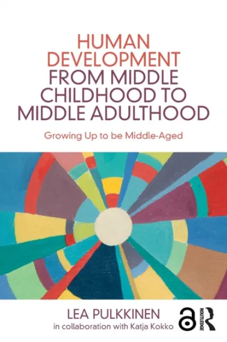 Human Development from Middle Childhood to Middle Adulthood - Pulkkinen, Lea