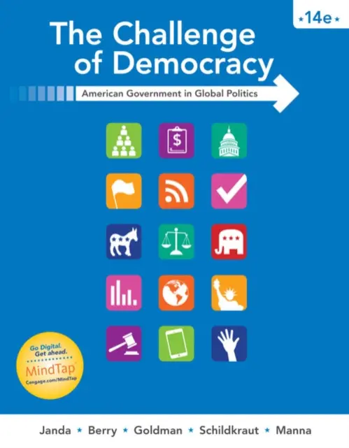 Challenge of Democracy - Janda, Kenneth (Northwestern University) a Berry, Jeffrey (Tufts University) a Goldman, Jerry (Northwestern University) a Deborah, Deborah (Tufts University) a Manna, Paul (College of William  a  Mary)