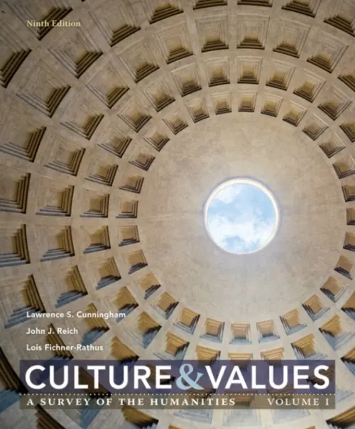 Culture and Values - Cunningham, Lawrence (University of Notre Dame) a Reich, John (Visiting Professor, Syracuse University in Florence, Italy) a Fichner-Rathus, Lois (College of New Jersey)