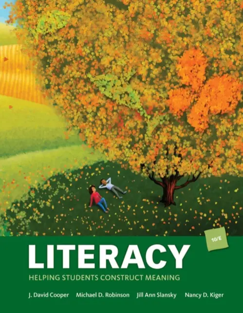 Literacy - Cooper, J. David (Ball State University, Retired) a Robinson, Michael (Monroe County Public Schools, Retired) a Slansky, Jill (University of Colorado) a Slansky, Jill (President, JILLANNSCO L.L.C., independent consultant) a Kiger, Nancy D. (Late of University of