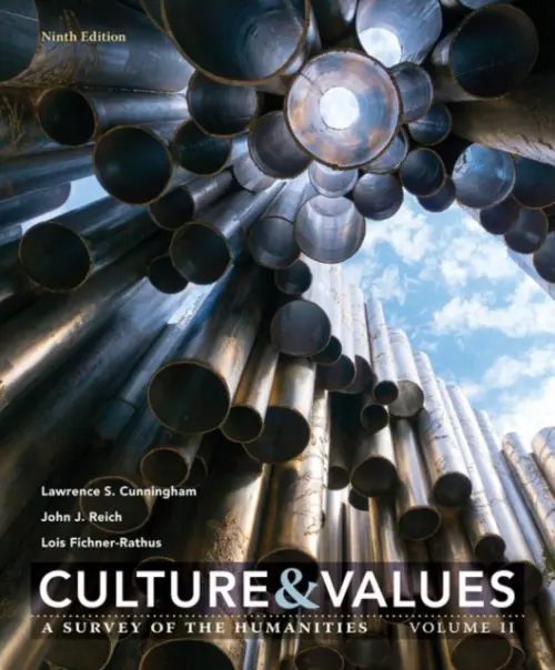 Culture and Values - Cunningham, Lawrence (University of Notre Dame) a Reich, John (Visiting Professor, Syracuse University in Florence, Italy) a Fichner-Rathus, Lois (College of New Jersey)