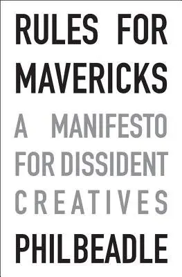 Rules for Mavericks - Beadle, Phil