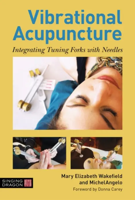 Vibrational Acupuncture - Wakefield, Mary Elizabeth a MichelAngelo