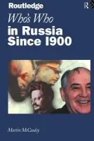 Who's Who in Russia since 1900 - McCauley, Martin a Mccauley, Martin (University of London, UK)