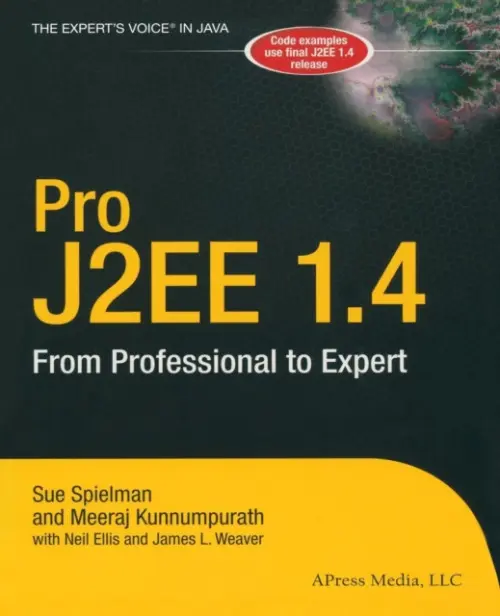 Pro J2EE 1.4: From Professional to Expert - Spielman, Sue a Kunnumpurath, Meeraj