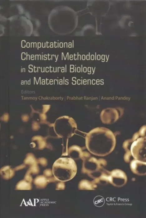 Computational Chemistry Methodology in Structural Biology and Materials Sciences