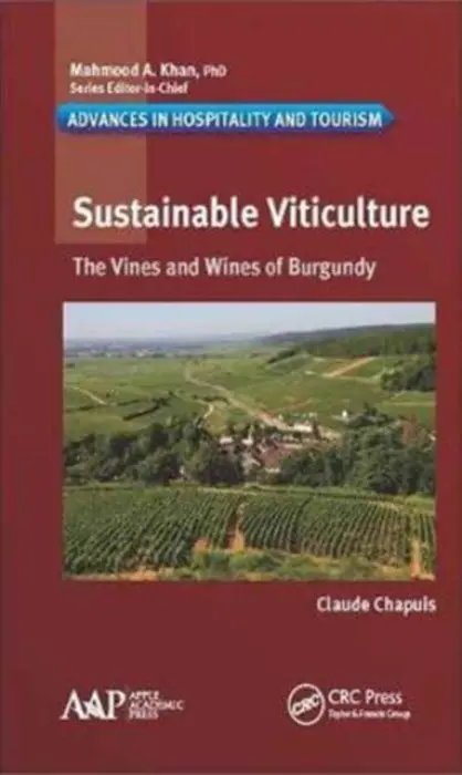 Sustainable Viticulture - Chapuis, Claude (ESC Dijon, School of Wine and Spirits Business, Dijon, and Weekly Wine Commentator, RCF Radio Station, France)