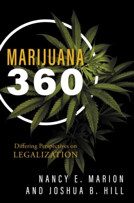 Marijuana 360 - Marion, Nancy E. a Hill, Joshua B.