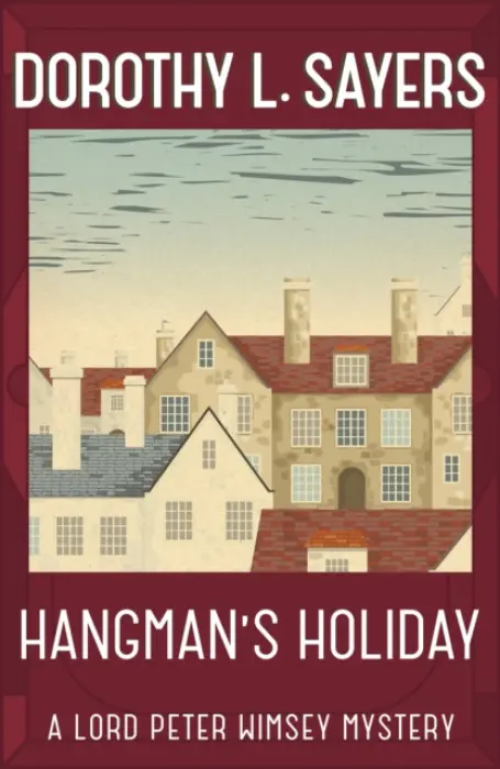 Hangman's Holiday - Dorothy Leigh Sayersová