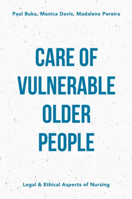 Care of Vulnerable Older People - Buka, Paul a Pereira, Madalene a Davis, Monica