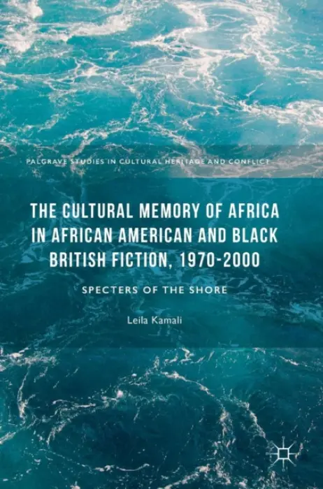 Cultural Memory of Africa in African American and Black British Fiction, 1970-2000 - Kamali, Leila
