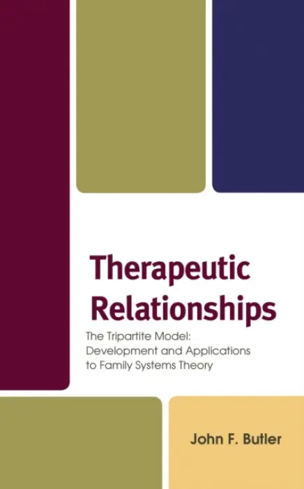 Therapeutic Relationships - Butler, John F.