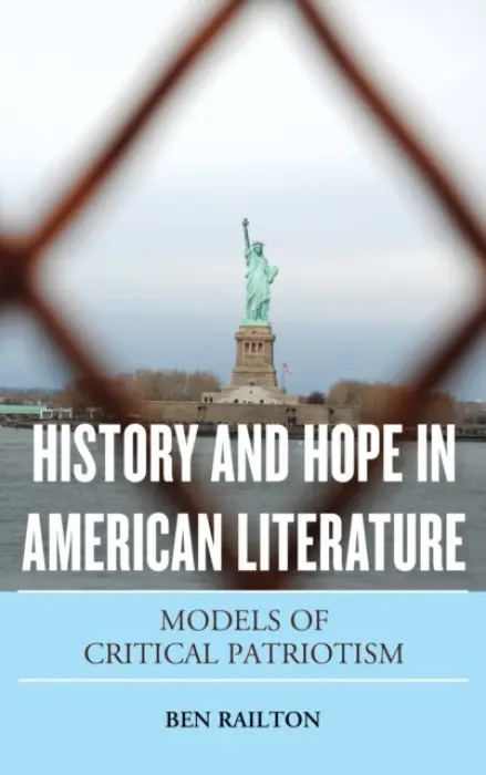 History and Hope in American Literature - Railton, Benjamin