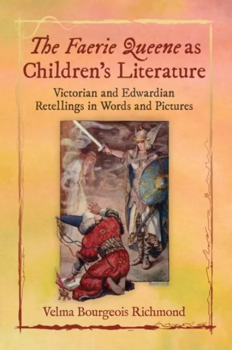 Faerie Queene as Children's Literature - Richmond, Velma Bourgeois