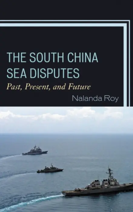 South China Sea Disputes - Roy, Nalanda (Georgia Southern University)