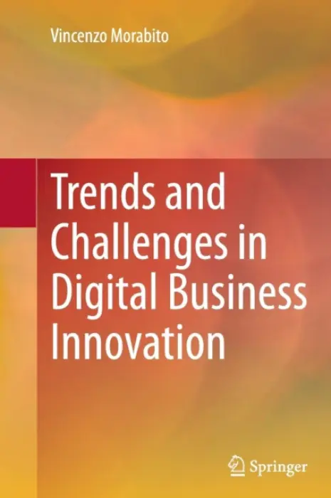 Trends and Challenges in Digital Business Innovation - Morabito, Vincenzo