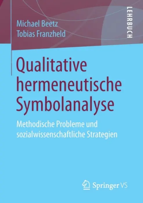 Qualitative hermeneutische Symbolanalyse - Beetz, Michael a Franzheld, Tobias