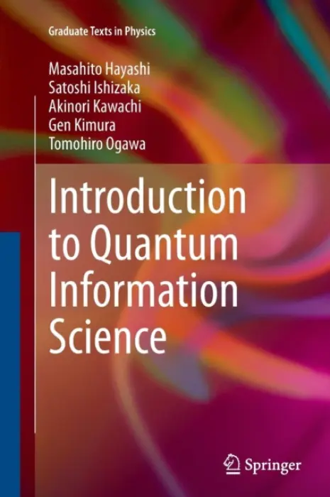 Introduction to Quantum Information Science - Hayashi, Masahito a Ishizaka, Satoshi a Kawachi, Akinori a Kimura, Gen a Ogawa, Tomohiro