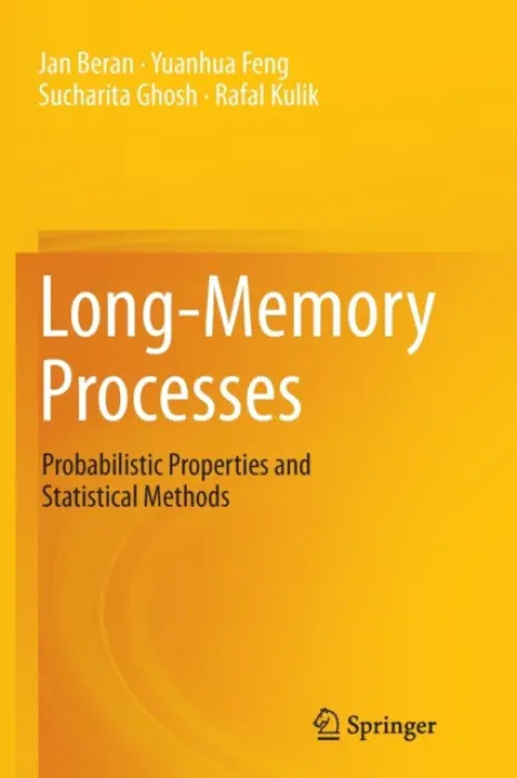 Long-Memory Processes - Beran, Jan a Feng, Yuanhua a Ghosh, Sucharita a Kulik, Rafal