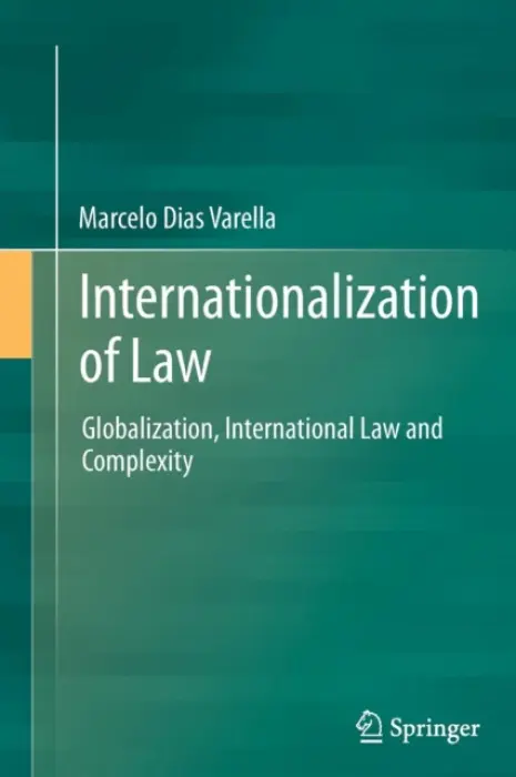 Internationalization of Law - Varella, Marcelo Dias