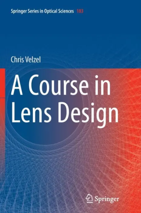 Course in Lens Design - Velzel, Chris