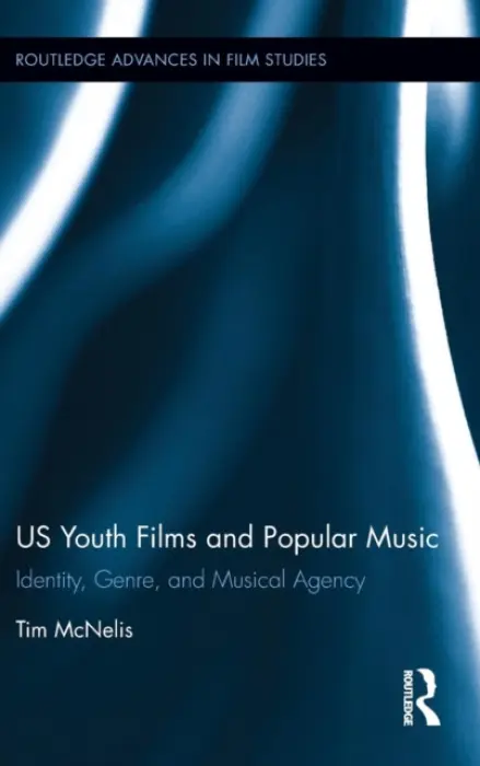US Youth Films and Popular Music - McNelis, Tim (Falmouth University, UK)