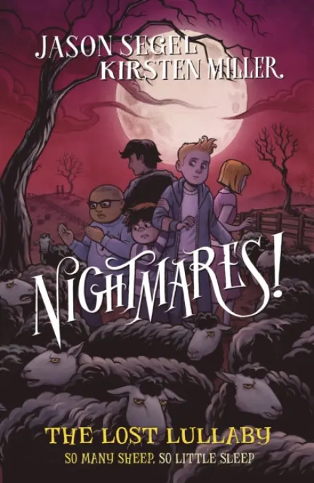 Nightmares! The Lost Lullaby - Jason Segel, Miller Kirsten