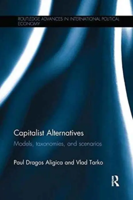 Capitalist Alternatives - Aligica, Paul agos (George Mason University, USA) a Tarko, Vlad