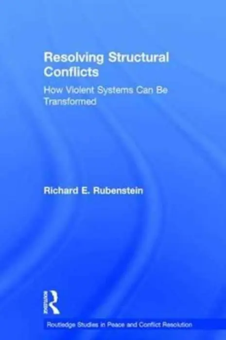 Resolving Structural Conflicts - Rubenstein, Richard E. (George Mason University, USA)