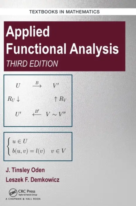 Applied Functional Analysis - Oden, J. Tinsley a Demkowicz, Leszek