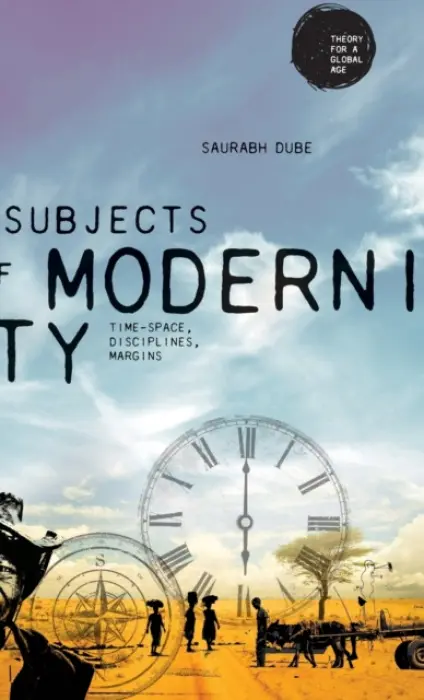 Subjects of Modernity - Dube, Saurabh