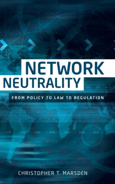 Network Neutrality - Marsden, Christopher T.