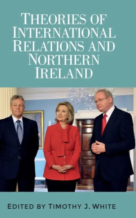 Theories of International Relations and Northern Ireland