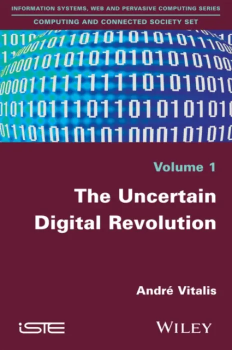 Uncertain Digital Revolution - Vitalis, Andre (University of Bordeaux-Montaigne)