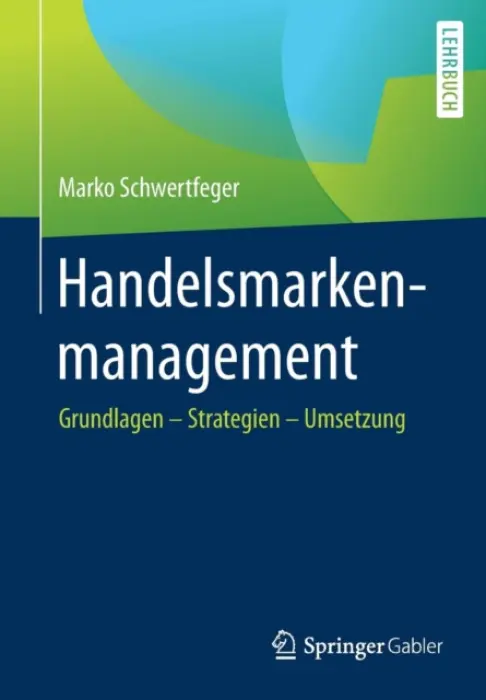 Handelsmarkenmanagement - Schwertfeger, Marko