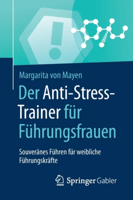 Der Anti-Stress-Trainer fur Fuhrungsfrauen - von Mayen, Margarita