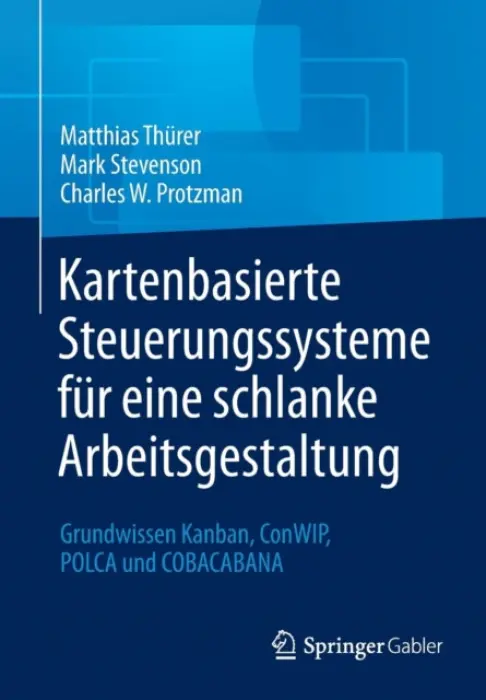 Kartenbasierte Steuerungssysteme fur eine schlanke Arbeitsgestaltung - Thurer, Matthias a Stevenson, Mark a Protzman, Charles W.