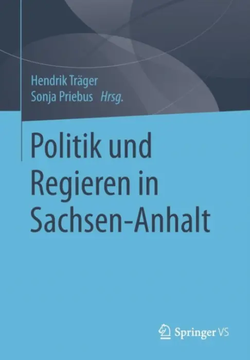 Politik und Regieren in Sachsen-Anhalt