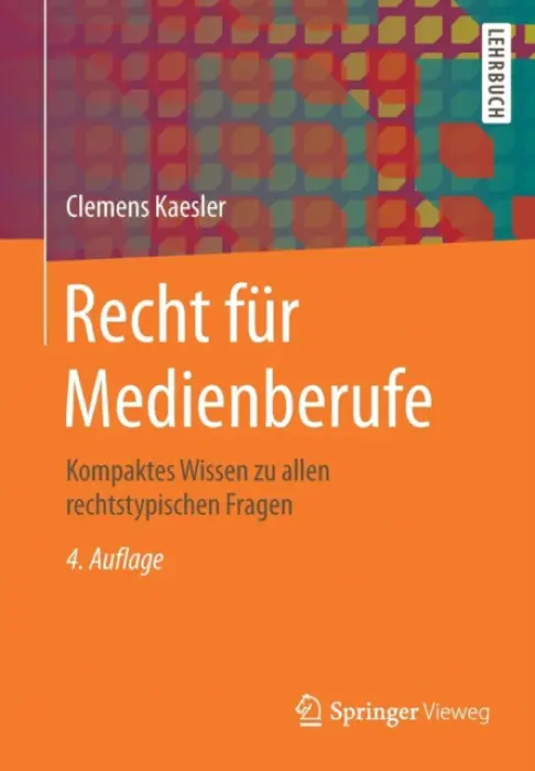 Recht fur Medienberufe - Kaesler, Clemens
