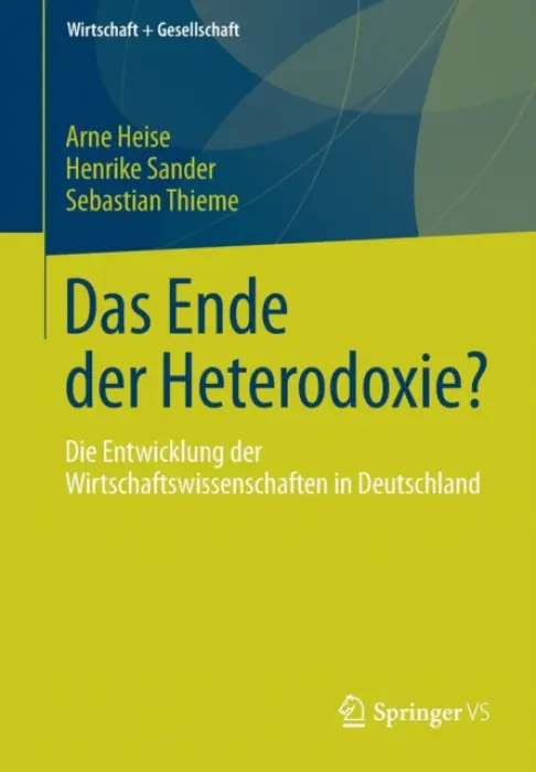 Das Ende der Heterodoxie? - Heise, Arne a Sander, Henrike a Thieme, Sebastian