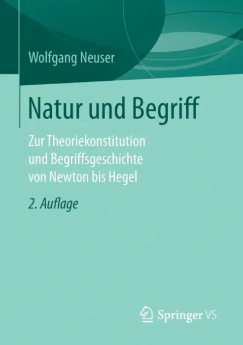 Natur und Begriff - Neuser, Wolfgang