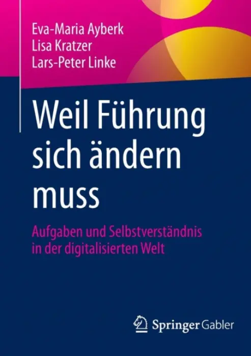 Weil Fuhrung sich andern muss - Ayberk, Eva-Maria a Kratzer, Lisa a Linke, Lars-Peter