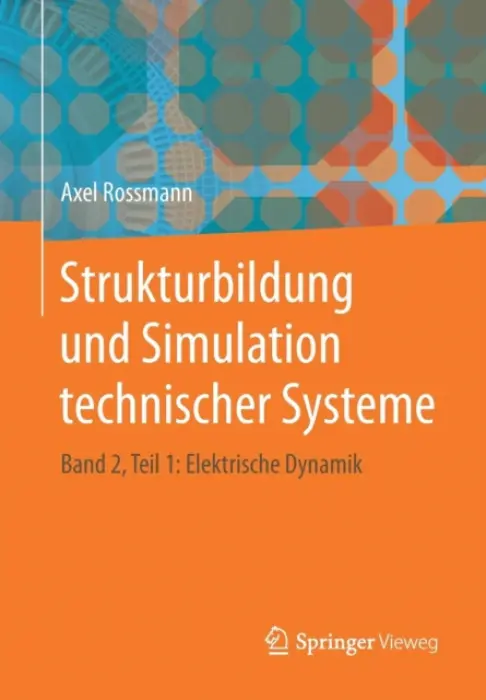 Strukturbildung und Simulation technischer Systeme - Rossmann, Axel