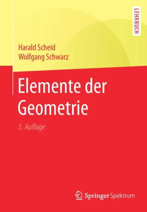 Elemente der Geometrie - Scheid, Harald a Schwarz, Wolfgang
