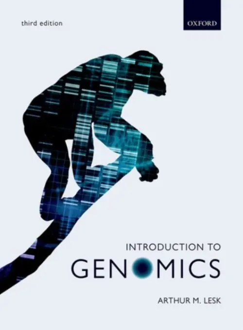 Introduction to Genomics - Lesk, Arthur M. (Professor of Biochemistry and Molecular Biology, Professor of Biochemistry and Molecular Biology, The Pennsylvania State University)