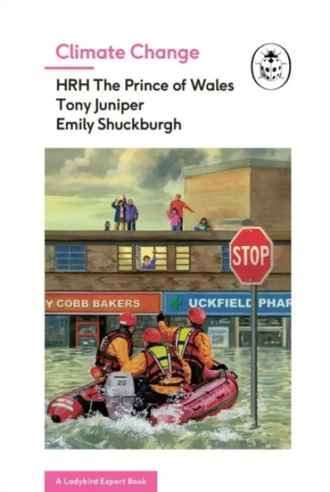 Climate Change (A Ladybird Expert Book) - Tony Juniper, Emily Shuckburgh, former Prince of Wales, HRH Prince Charles