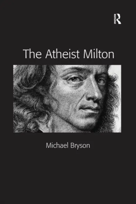 Atheist Milton - Bryson, Michael E.