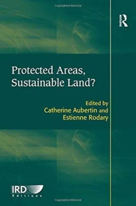Protected Areas, Sustainable Land? - Rodary, Estienne