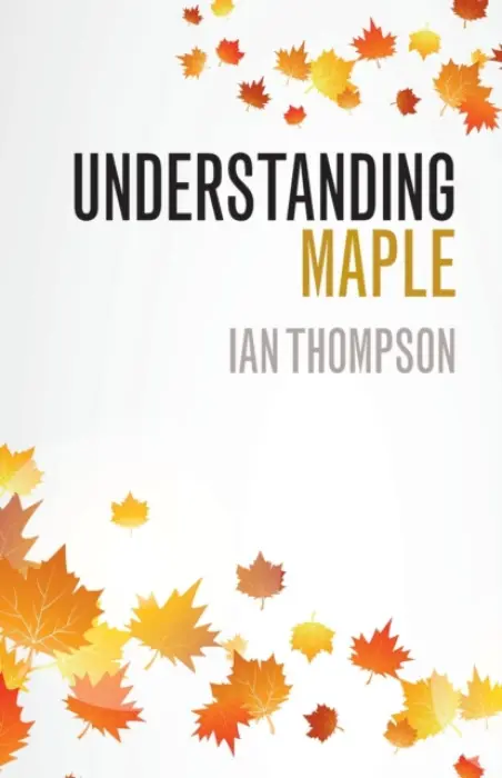 Understanding Maple - Thompson, Ian (University of Liverpool)