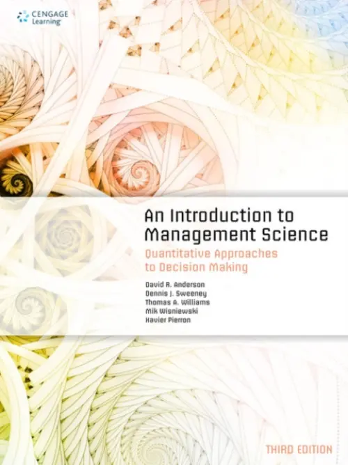 Introduction to Management Science - Anderson, David (University of Cincinnati) a Sweeney, Dennis (University of Cincinnati) a Williams, Thomas (Rochester Institute of Technology) a Wisniewski, Mik (University of Strathclyde, UK) a Pierron, Xavier (Coventry University, UK)